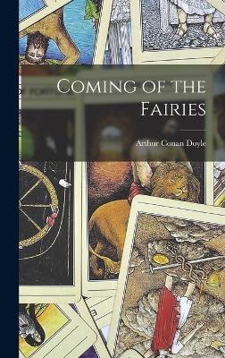 Coming of the Fairies - Doyle, Arthur Conan, Sir
