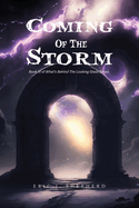 Coming Of The Storm: Book III of What's Behind The Looking Glass Series