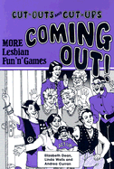 Coming Out!: More Lesbian Fun'n'games