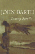 Coming Soon!!! - Barth, John