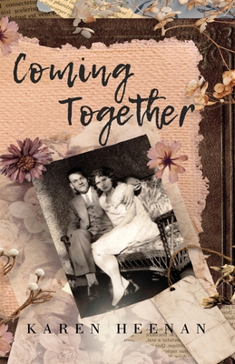 Coming Together: A Novel of Philadelphia and Beyond - Heenan, Karen