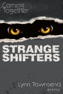 Coming Together: Strange Shifters