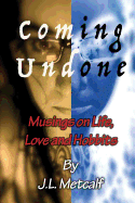 Coming Undone: Musings on Life, Love and Hobbits