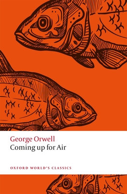 Coming Up for Air - Orwell, George, and MacKay, Marina (Editor)