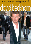 Comings and Goings of David Beckham