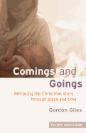 Comings and Goings: Retracing the Christmas Story Through Place and Time