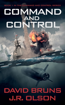 Command and Control - Olson, J R, and Bruns, David