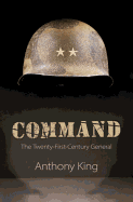 Command: The Twenty-First-Century General