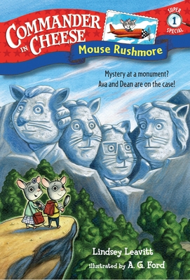 Commander in Cheese Super Special #1: Mouse Rushmore - Leavitt, Lindsey