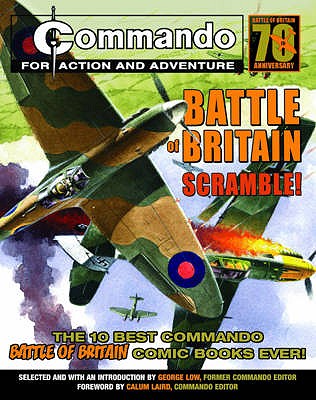 Commando - Battle of Britain - Scramble - Low, George (Editor), and Laird, Calum (Editor)