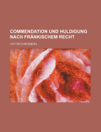 Commendation Und Huldigung Nach Frankischem Recht