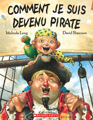 Comment Je Suis Devenu Pirate - Shannon, David (Illustrator), and Long, Melinda