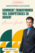 Comment Transformer Vos Comptences en Argent (Traduit)