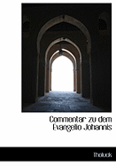 Commentar Zu Dem Evangelio Johannis...
