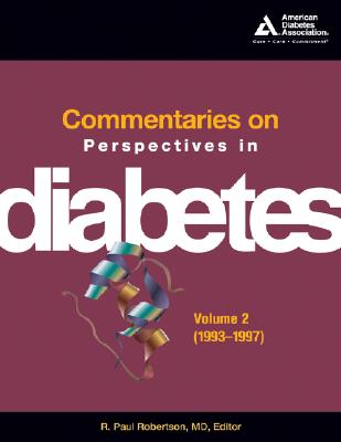 Commentaries on Perspectives in Diabetes Volume 2 (1993-1997) - Robertson, R Paul