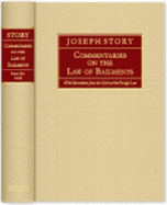 Commentaries on the Law of Bailments: With Illustrations from the Civil and the Foreign Law - Story, Joseph