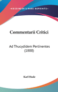 Commentarii Critici: Ad Thucydidem Pertinentes (1888)