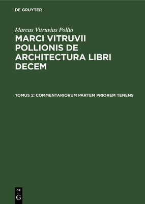 Commentariorum partem priorem tenens - Schneider, Gottlob (Editor), and Vitruvius Pollio, Marcus