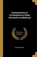 Commentarius in Ecclesiasten in Usum Juventutis Academicae