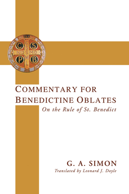 Commentary for Benedictine Oblates - Simon, G A, and Doyle, Leonard J (Translated by)