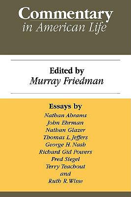 Commentary in American Life - Friedman, Murray (Editor)