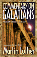 Commentary on Galatians: Modern-English Edition