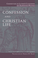 Commentary on Luther's Catechisms: Confession and Christian Life