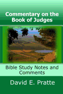 Commentary on the Book of Judges: Bible Study Notes and Comments