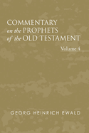 Commentary on the Prophets of the Old Testament, Volume 4
