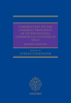 Commentary on the UNIDROIT Principles of International Commercial Contracts (PICC) - Vogenauer, Stefan (Editor)