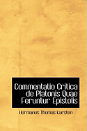 Commentatio Critica de Platonis Quae Feruntur Epistolis