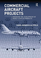 Commercial Aircraft Projects: Managing the Development of Highly Complex Products