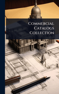 Commercial Catalogs Collection