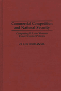 Commercial Competition and National Security: Comparing U.S. and German Export Control Policies