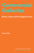 Commercial Galleries: Bricks, Clicks and the Digital Future