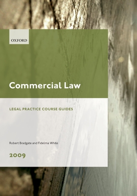 Commercial Law 2009: Lpc Guide - Bradgate, Robert, and White, Fidelma