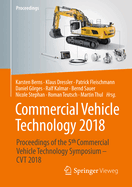 Commercial Vehicle Technology 2018: Proceedings of the 5th Commercial Vehicle Technology Symposium - Cvt 2018