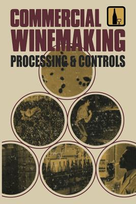 Commercial Winemaking: Processing and Controls - Vine, Richard P