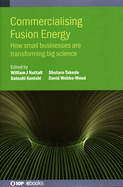 Commercialising Fusion Energy: How small businesses are transforming big science
