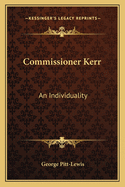 Commissioner Kerr: An Individuality