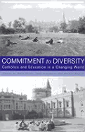 Commitment to Diversity: Catholics and Education in a Changing World