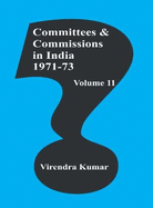 Committees & Commissions in India, 1947-73 - 1971-73