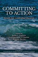 Committing to Action: Socially Just Leadership Education