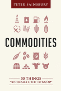Commodities 50 Things You Need To Know