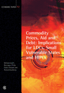 Commodity Prices, Aid and Debt: Implications for LDCs, Small Vulnerable States and HIPCs