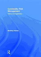 Commodity Risk Management: Theory and Application