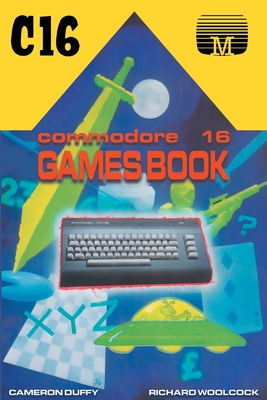 Commodore 16 Games Book - Duffy, Cameron, and Woolcock, Richard