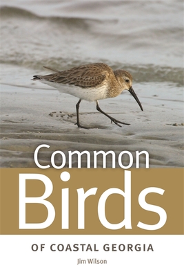 Common Birds of Coastal Georgia - Wilson, Jim