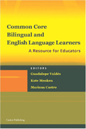 Common Core, Bilingual and English Language Learners: A Resource for All Educators