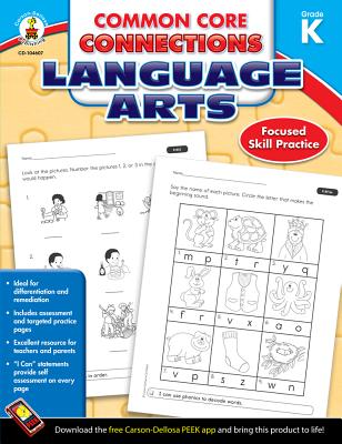 Common Core Connections Language Arts, Grade K - Carson-Dellosa Publishing (Compiled by)